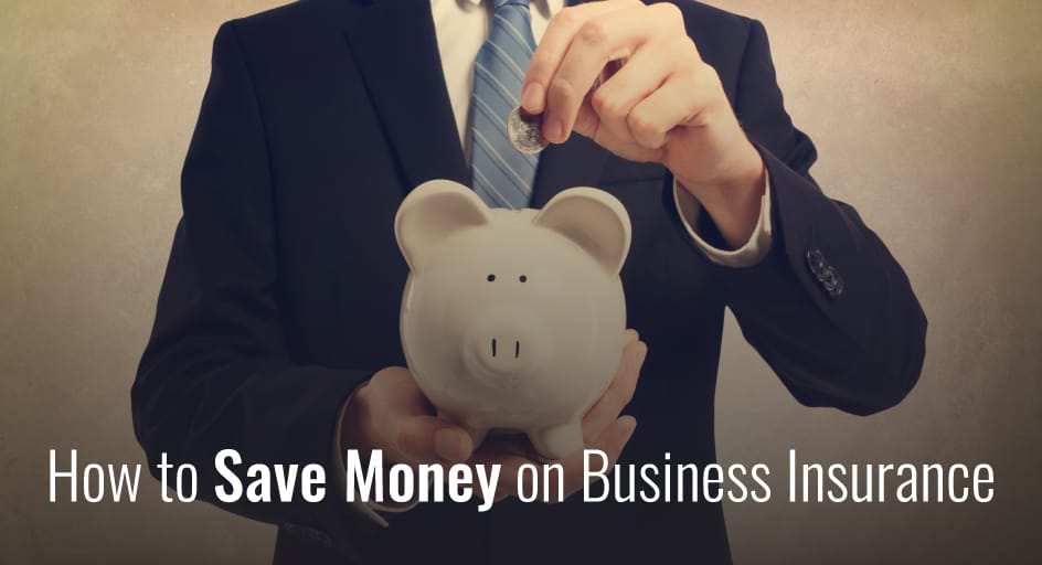 How to Save Money on Business Insurance