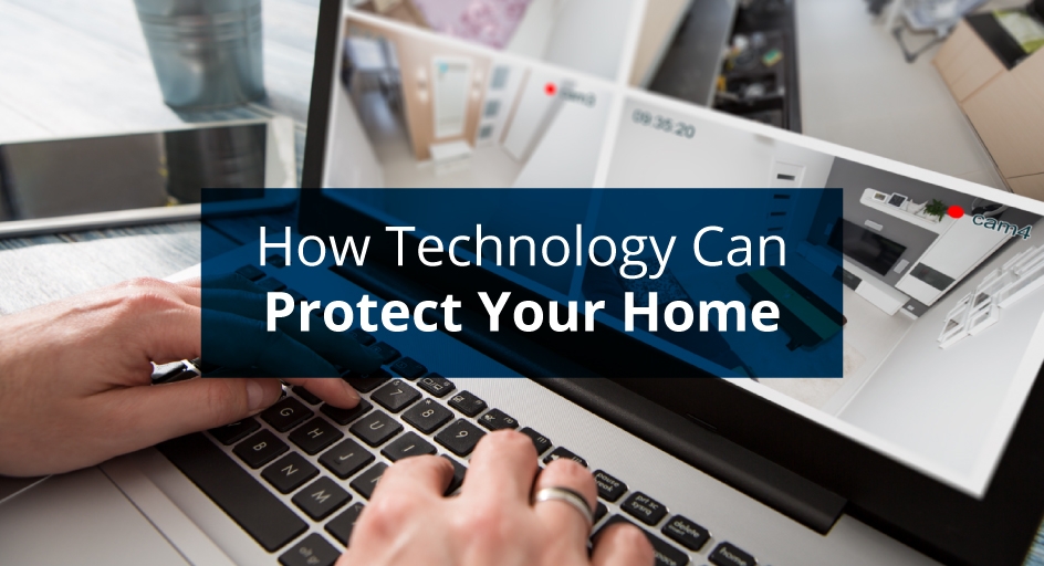 How Technology Can Protect Your Home