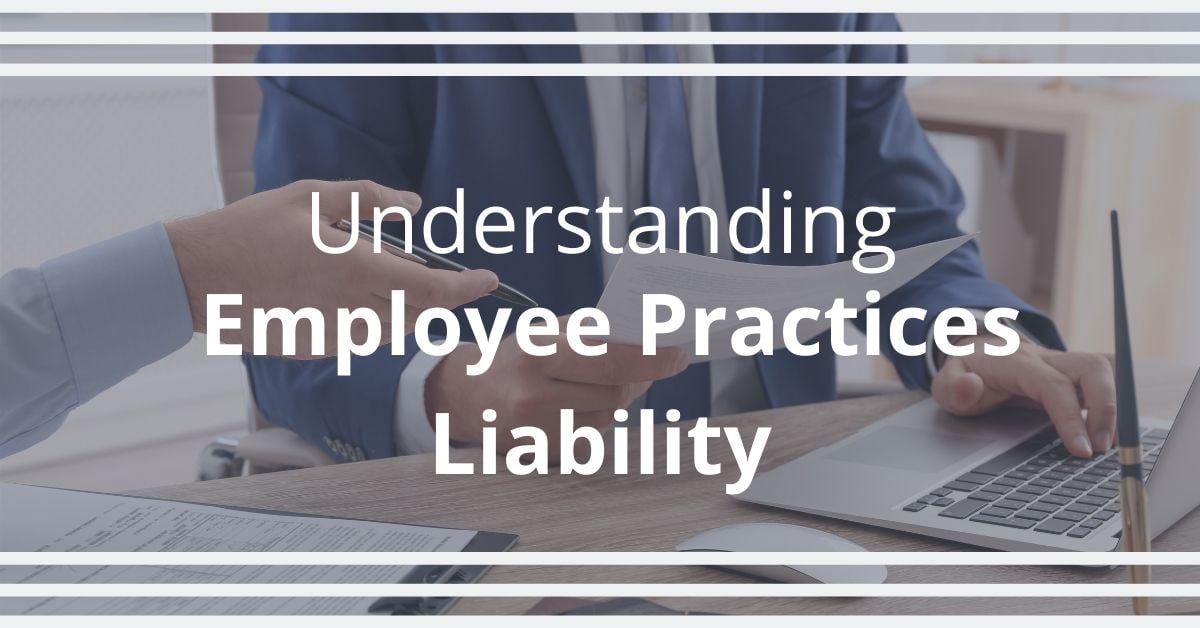 Understanding Employee Practices Liability 