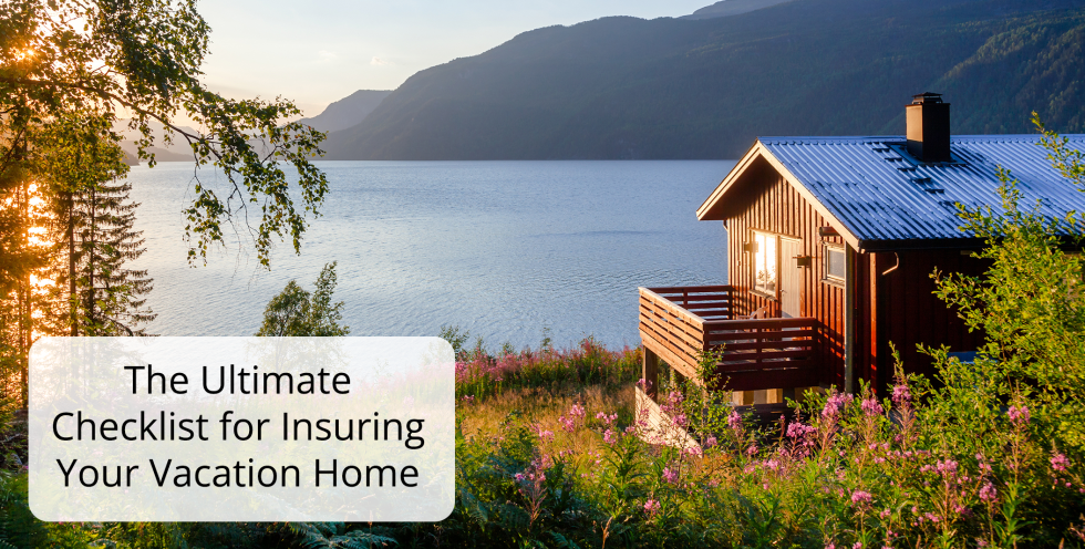Vacation House Example The Ultimate Checklist for Insuring Your Vacation Home - Insurance ...