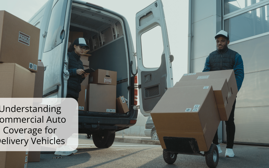 Understanding Commercial Auto Coverage for Delivery Vehicles